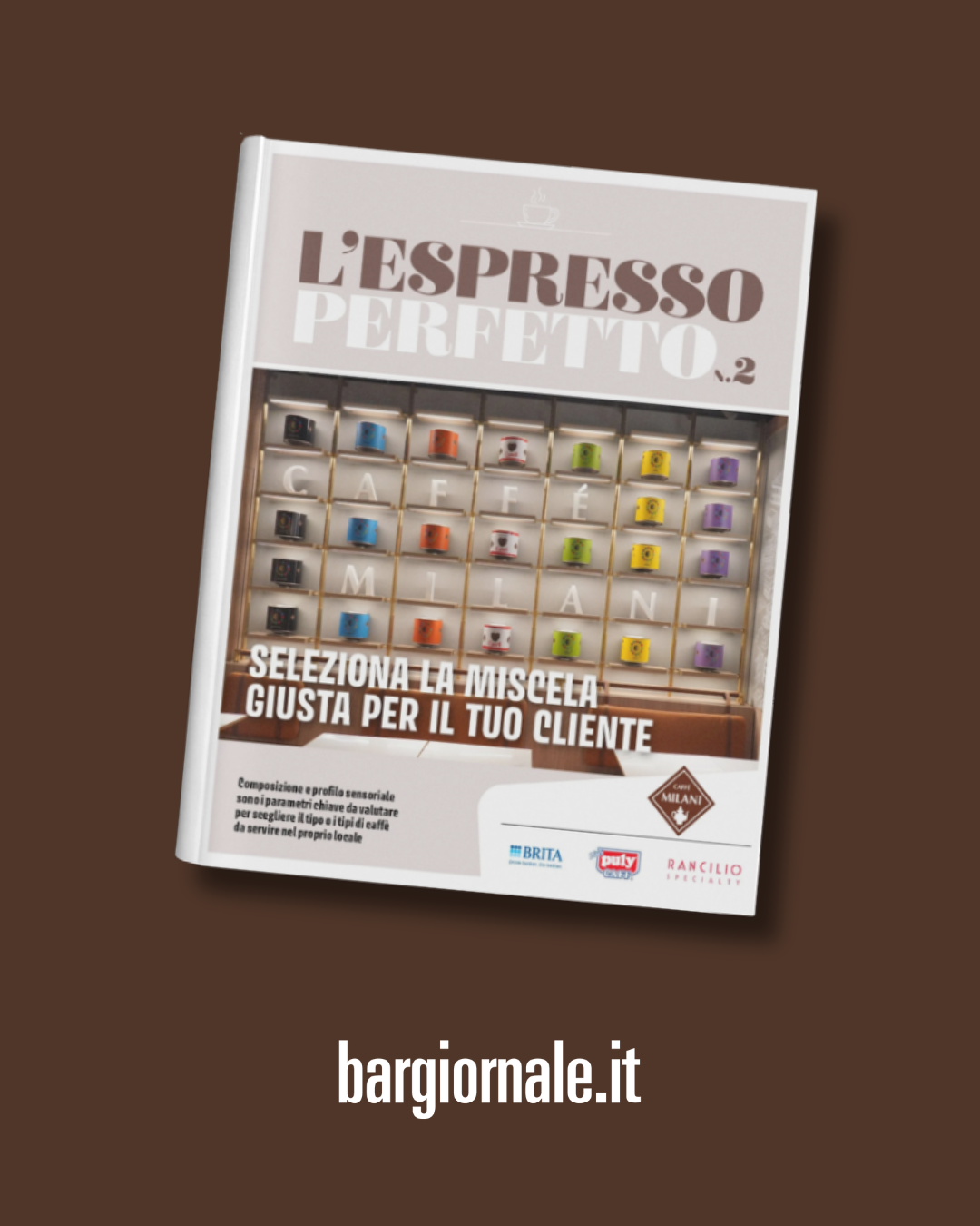 L’Espresso Perfetto: le dieci regole base insieme a Bargiornale